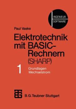 Paperback Elektrotechnik Mit Basic-Rechnern (Sharp): Teil 1 Grundlagen, Wechselstrom [German] Book