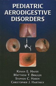 Hardcover Pediatric Aerodigestive Disorders [With DVD] Book