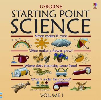 Hardcover Starting Point Science: What Makes It Rain? / What Makes a Flower Grow? / Where Does Electricity Come From? / What's Under the Ground? Book