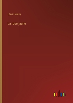 Paperback La rose jaune [French] Book