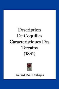 Paperback Description De Coquilles Caracteristiques Des Terrains (1831) [French] Book