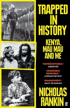 Paperback Trapped in History: Kenya, Mau Mau and Me Book