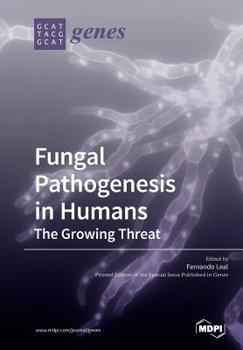Paperback Fungal Pathogenesis in Humans: The Growing Threat Book
