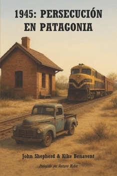 Paperback 1945: Persecución en Patagonia [Spanish] Book