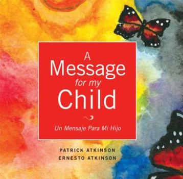 Hardcover A Message for My Child: Un Mensaje Para Mi Hijo Book