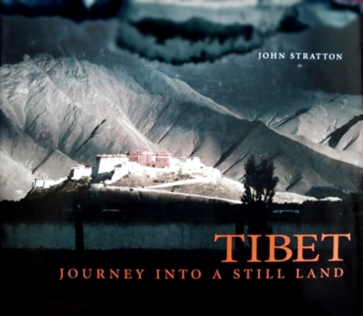 Hardcover Tibet: Journey Into a Still Land Book