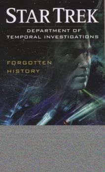 Forgotten History - Book #2 of the Star Trek: Department of Temporal Investigations