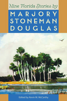 Hardcover Nine Florida Stories by Marjory Stoneman Douglas (Florida Sand Dollar Books) Book