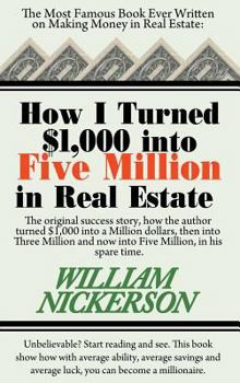 Hardcover How I Turned $1,000 Into Five Million in Real Estate in My Spare Time Book