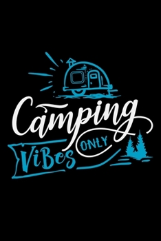 Camping vibes only: Great Hiking Gift, Hiking Gifts,Trail Log Book, Hiker's Journal, 6" x 9" Travel Size Hiking Planner