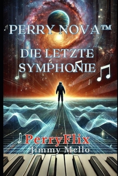 Paperback Perry Nova und Die Letzte Symphonie: PerrryFlix [German] Book