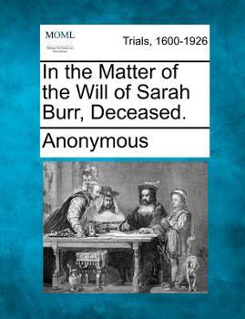 In the Matter of the Will of Sarah Burr, Deceased.