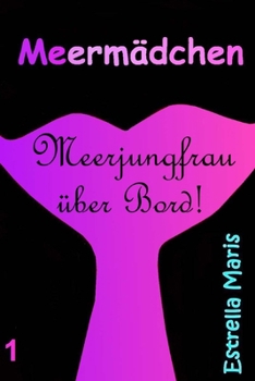 Paperback Meermädchen: Meerjungfrau über Bord! [German] Book