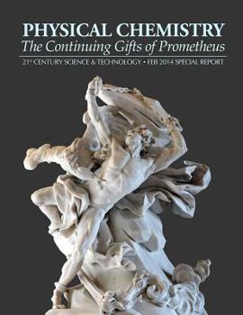 Paperback Physical Chemistry: The Continuing Gifts of Prometheus Book