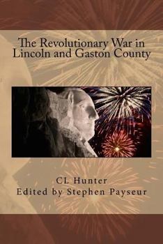 Paperback The Revolutionary War in Lincoln and Gaston County Book