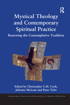 Mystical Theology and Contemporary Spiritual Practice: Renewing the Contemplative Tradition