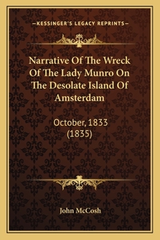 Paperback Narrative Of The Wreck Of The Lady Munro On The Desolate Island Of Amsterdam: October, 1833 (1835) Book