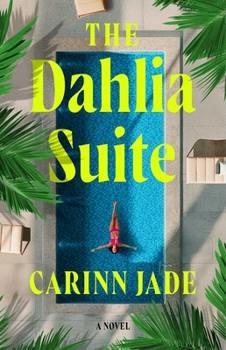 The Dahlia Suite: A Novel