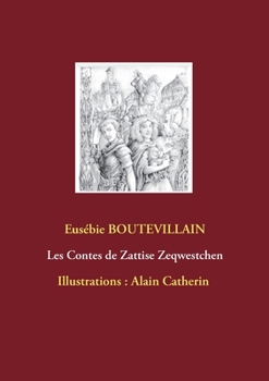 Paperback Les Contes de Zattise Zeqwestchen [French] Book