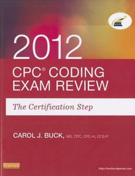 Paperback Cpc Coding Exam Review 2012: The Certification Step Book