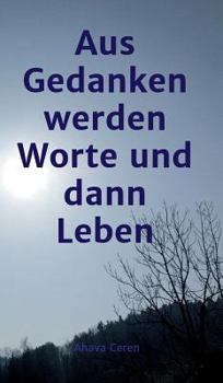 Hardcover aus Gedanken werden Worte und dann Leben [German] Book
