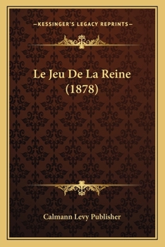 Paperback Le Jeu De La Reine (1878) [French] Book