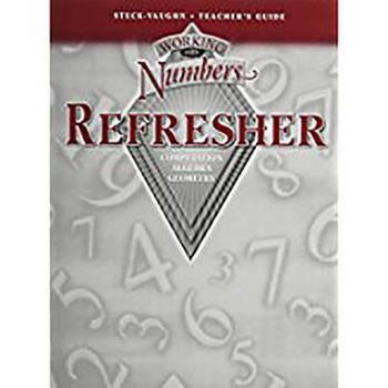 Paperback Steck-Vaughn Working with Numbers: Refresher and a: Teacher's Guide Refresher 2002 Book