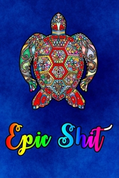 Epic shit colored Turttle: Cute Animals Lined Journal 120 (6x9)  Lined Pages for a Dream Diary or Journaling, with a mate blue texture Cover he Perfect Gift for Any Animals Lover