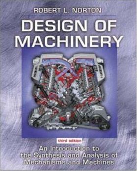 Hardcover Design of Machinery: An Introduction to the Synthesis and Analysis of Mechanisms and Machines [With CDROM] Book