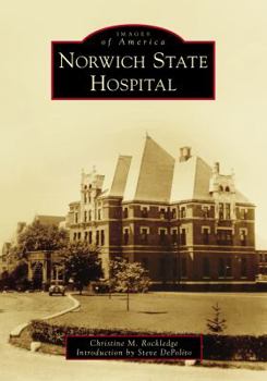 Norwich State Hospital - Book  of the Images of America