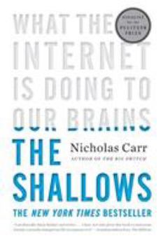 Paperback The Shallows: What the Internet Is Doing to Our Brains Book