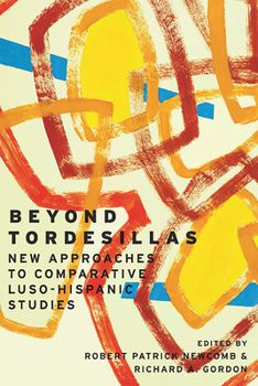 Paperback Beyond Tordesillas: New Approaches to Comparative Luso-Hispanic Studies Book