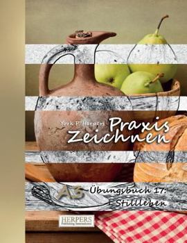 Paperback Praxis Zeichnen - A3 Übungsbuch 17: Stillleben [German] Book