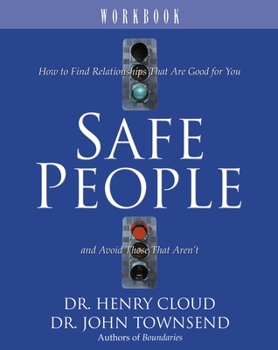 Paperback Safe People Workbook: How to Find Relationships That Are Good for You and Avoid Those That Aren't Book
