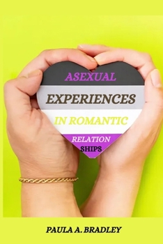 Paperback Asexual experiences in romantic relationships Book