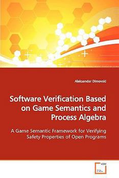 Paperback Software Verification Based on Game Semantics and Process Algebra Book