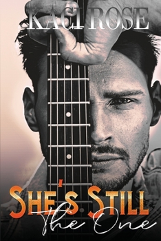 Paperback She's Still The One: A Brother's Best Friend, Rockstar Romance Book