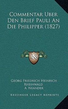 Paperback Commentar Uber Den Brief Pauli An Die Philipper (1827) [German] Book