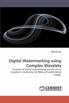 Paperback Digital Watermarking using Complex Wavelets Book