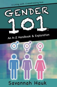 Paperback Gender 101: An A-Z Handbook & Exploration Book