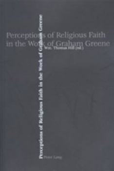 Paperback Perceptions of Religious Faith in the Work of Graham Greene Book