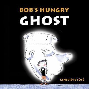 Hardcover Bob's Hungry Ghost Book