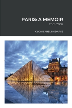 Paperback Paris: A Memoir: 2001-2007 Book