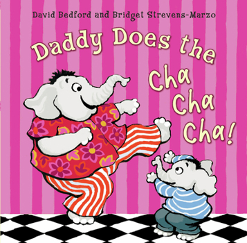 Paperback Daddy Does the Cha Cha Cha! Book