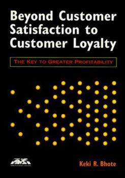 Paperback Beyond Customer Satisfaction to Customer Loyalty Book