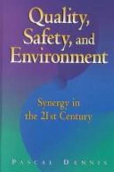 Hardcover Quality, Safety, and Environment: Synergy in the 21st Century Book