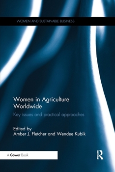 Women in Agriculture Worldwide: Key Issues and Practical Approaches
