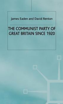 Hardcover The Communist Party of Great Britain Since 1920 Book
