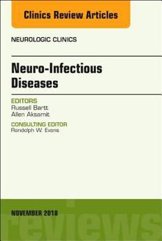 Hardcover Neuro-Infectious Diseases, an Issue of Neurologic Clinics: Volume 36-4 Book