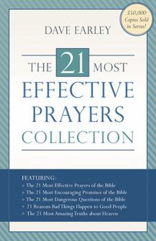 Paperback The 21 Most Effective Prayers Collection: Featuring the 21 Most Effective Prayers of the Bible, the 21 Most Encouraging Promises of the Bible, the 21 Book